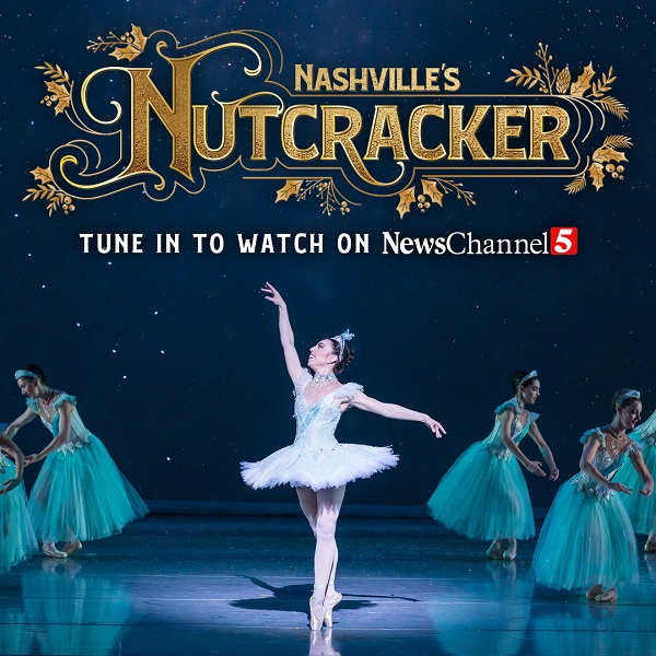 Nashville’s Nutcracker to Return to NewsChannel 5 Connect